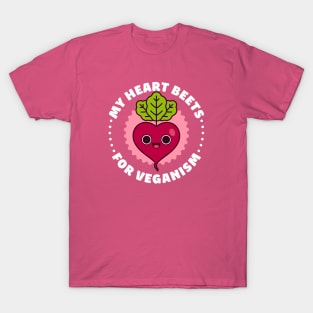 My Heart Beets for Veganism - Cute Beet Pun T-Shirt